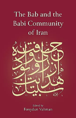 The Bab and the Babi Community of Iran cover