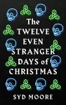 The Twelve Even Stranger Days of Christmas cover
