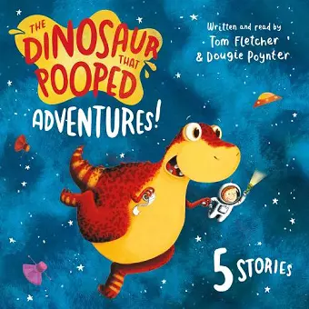 The Dinosaur that Pooped Adventures! cover
