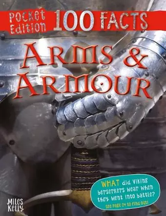 100 Facts Arms & Armour Pocket Edition cover