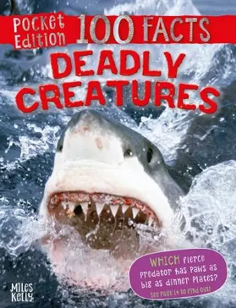 100 Facts Deadly Creatures Pocket Edition cover