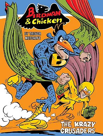 Birdman and Chicken: The Krazy Crusaders cover