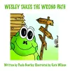 Wesley Takes the Wrong Path cover