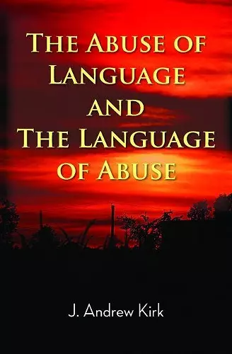 The Abuse of Language and the Language of Abuse cover