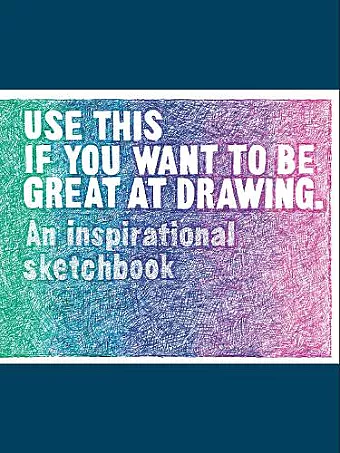 Use This if You Want to Be Great at Drawing cover