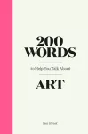 200 Words to Help You Talk About Art cover