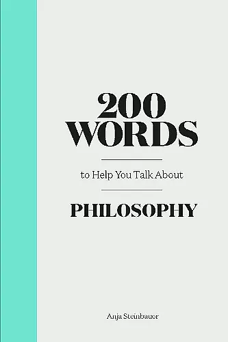 200 Words to Help You Talk About Philosophy cover