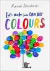 Let's Make Some Great Art: Colours cover