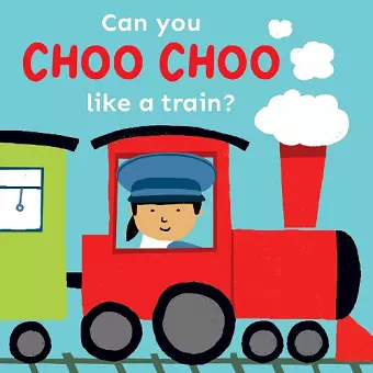 Can you choo choo like a Train? cover