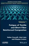 Fatigue of Textile and Short Fiber Reinforced Composites cover