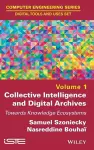 Collective Intelligence and Digital Archives cover