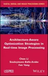 Architecture-Aware Optimization Strategies in Real-time Image Processing cover