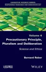 Precautionary Principle, Pluralism and Deliberation cover