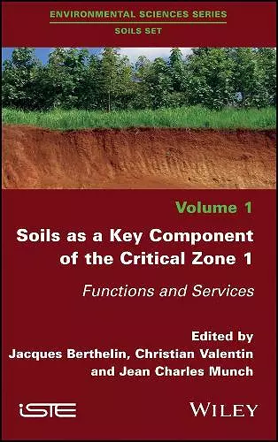 Soils as a Key Component of the Critical Zone 1 cover