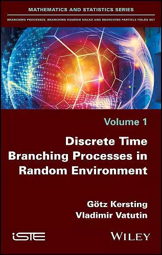 Discrete Time Branching Processes in Random Environment cover