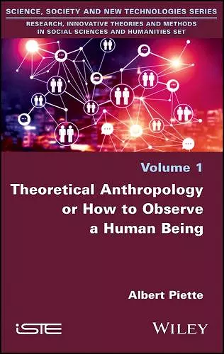 Theoretical Anthropology or How to Observe a Human Being cover