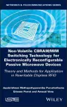 Non-Volatile CBRAM/MIM Switching Technology for Electronically Reconfigurable Passive Microwave Devices cover