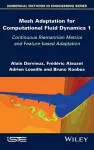 Mesh Adaptation for Computational Fluid Dynamics, Volume 1 cover