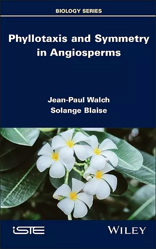 Phyllotaxis and Symmetry in Angiosperms cover