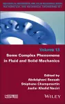 Some Complex Phenomena in Fluid and Solid Mechanics cover