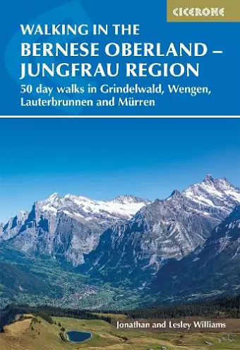 Walking in the Bernese Oberland - Jungfrau region cover