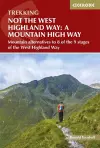 Not the West Highland Way: A Mountain High Way cover