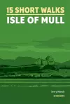15 Short Walks on the Isle of Mull cover