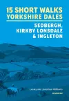 15 Short Walks in the Yorkshire Dales - Sedbergh, Kirkby Lonsdale and Ingleton cover