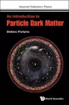 Introduction To Particle Dark Matter, An cover