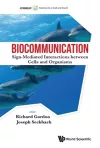 Biocommunication: Sign-mediated Interactions Between Cells And Organisms cover