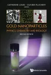 Gold Nanoparticles For Physics, Chemistry And Biology cover