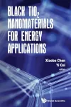 Black Tio2 Nanomaterials For Energy Applications cover