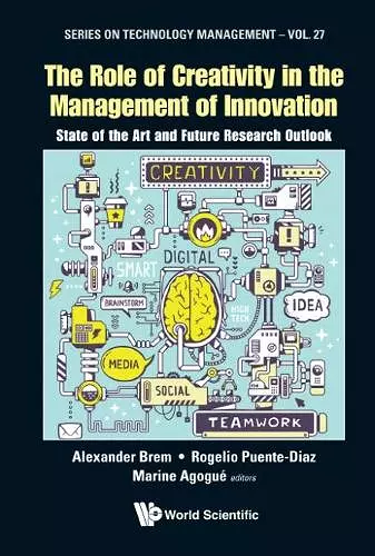 Role Of Creativity In The Management Of Innovation, The: State Of The Art And Future Research Outlook cover