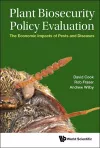 Plant Biosecurity Policy Evaluation: The Economic Impacts Of Pests And Diseases cover