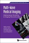 Multi-wave Medical Imaging: Mathematical Modelling And Imaging Reconstruction cover