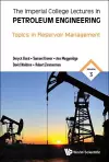 Imperial College Lectures In Petroleum Engineering, The - Volume 3: Topics In Reservoir Management cover