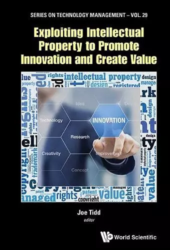 Exploiting Intellectual Property To Promote Innovation And Create Value cover