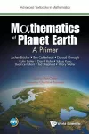 Mathematics Of Planet Earth: A Primer cover