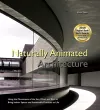 Naturally Animated Architecture: Using The Movements Of The Sun, Wind, And Rain To Bring Indoor Spaces And Sustainable Practices To Life cover