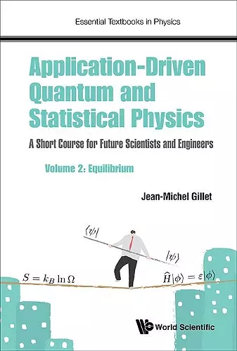 Application-driven Quantum And Statistical Physics: A Short Course For Future Scientists And Engineers - Volume 2: Equilibrium cover