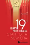 China's 19th Party Congress: Start Of A New Era cover