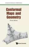 Conformal Maps And Geometry cover
