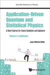 Application-driven Quantum And Statistical Physics: A Short Course For Future Scientists And Engineers - Volume 2: Equilibrium cover