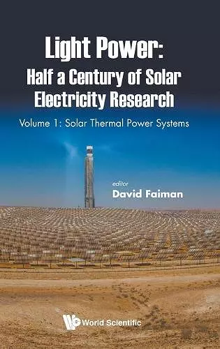 Light Power: Half A Century Of Solar Electricity Research - Volume 1: Solar Thermal Power Systems cover