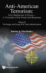 Anti-american Terrorism: From Eisenhower To Trump - A Chronicle Of The Threat And Response: Volume Ii: The Reagan And George H. W. Bush Administrations cover