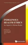 Indigenous Health Ethics: An Appeal To Human Rights cover
