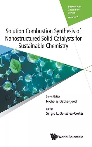 Solution Combustion Synthesis Of Nanostructured Solid Catalysts For Sustainable Chemistry cover