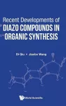 Recent Developments Of Diazo Compounds In Organic Synthesis cover