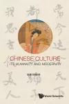 Chinese Culture: Its Humanity And Modernity cover