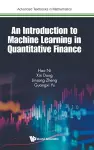 Introduction To Machine Learning In Quantitative Finance, An cover